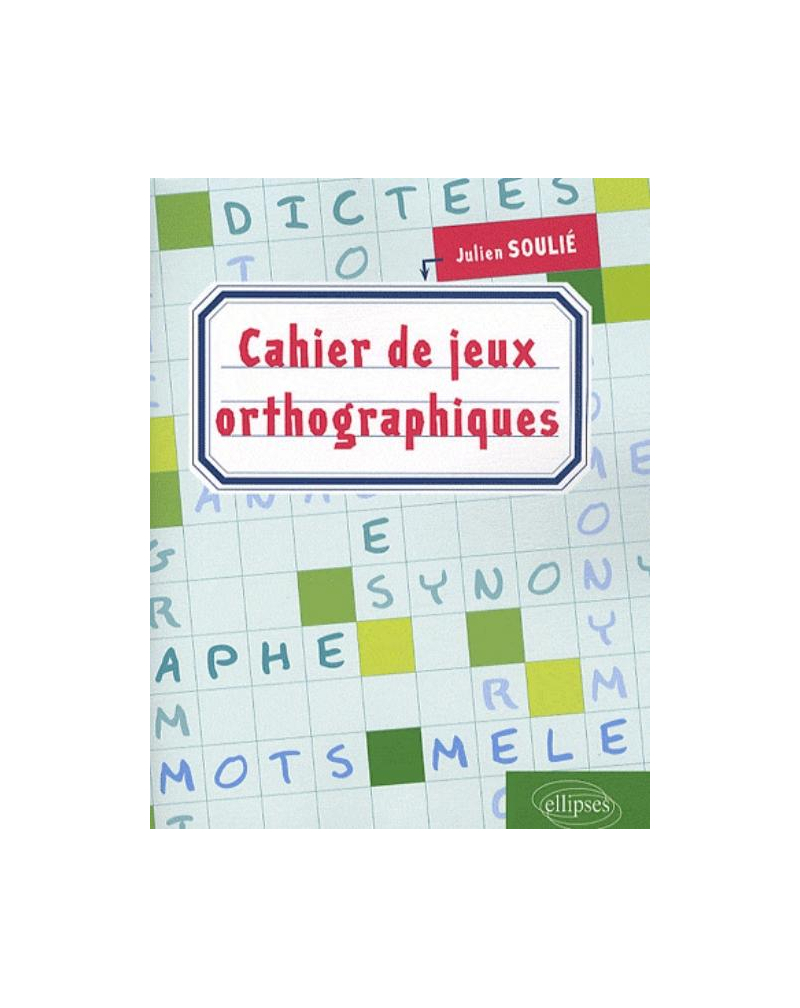 Cahier de jeux orthographiques