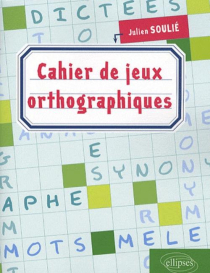 Cahier de jeux orthographiques