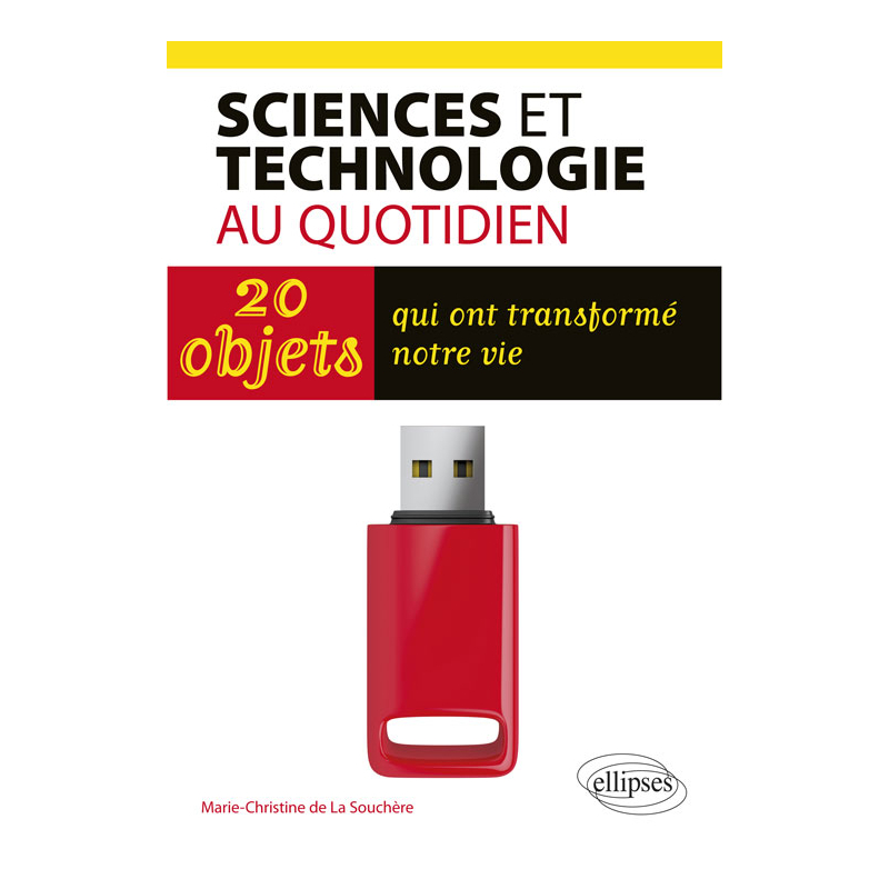 La technologie au quotidien - 20 objets qui ont changé notre vie