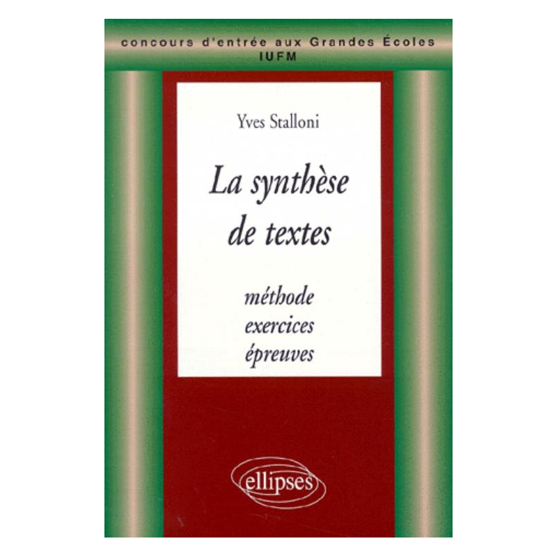 synthèse de textes (La) - Méthode, exercices et épreuves