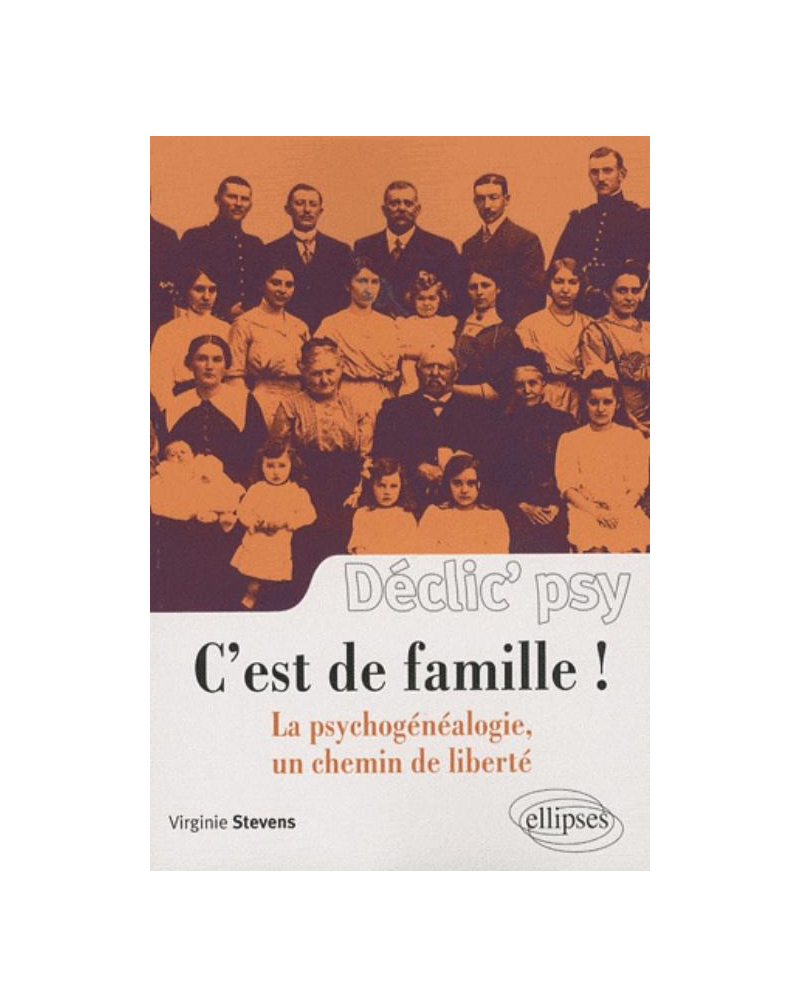 C'est de famille ! La psychogénéalogie, un chemin de liberté