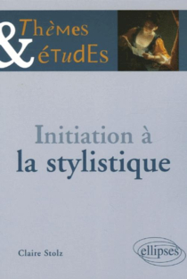 Initiation à la stylistique - 2e édition