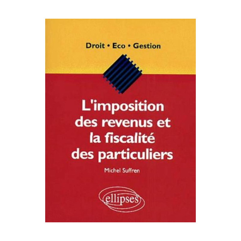 L'imposition des revenus et la fiscalité des particuliers