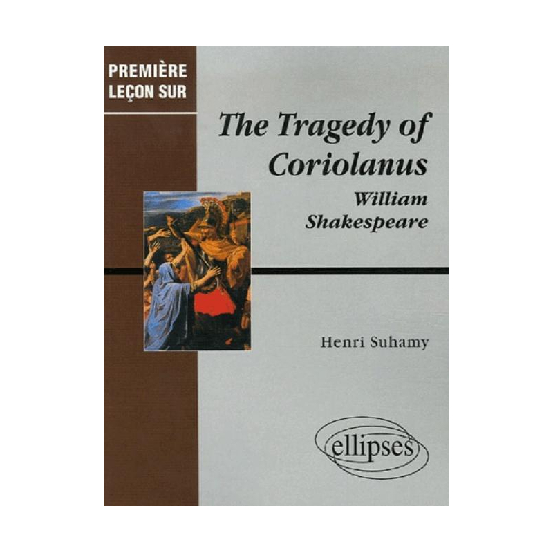 Shakespeare, The Tragedy of Coriolanus