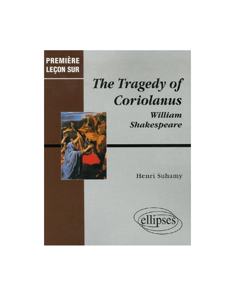 Shakespeare, The Tragedy of Coriolanus