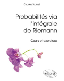 Probabilités via l’intégrale de Riemann