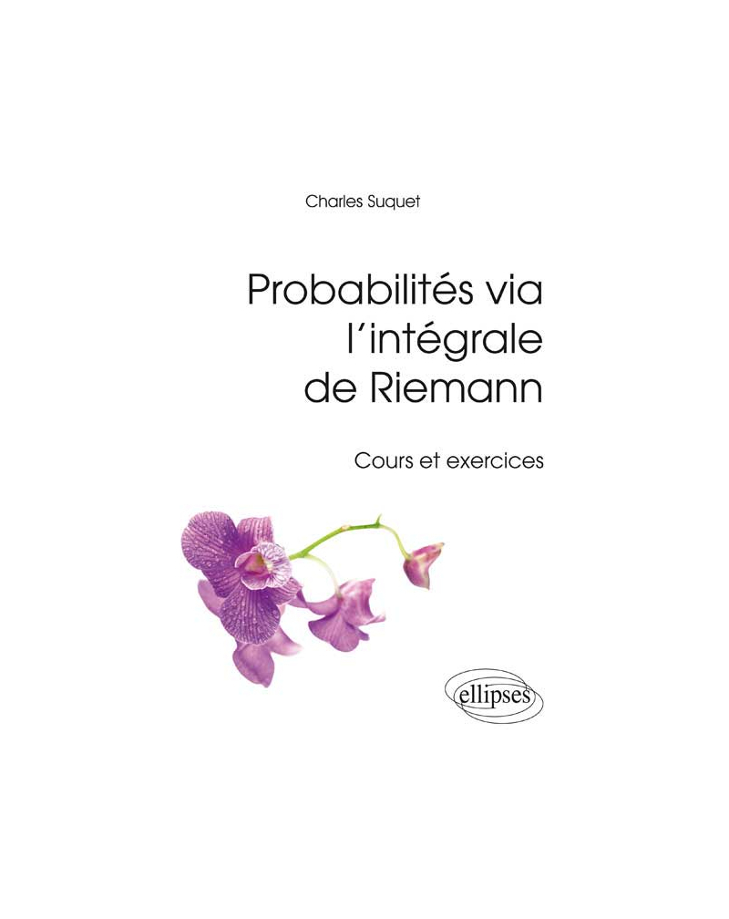 Probabilités via l’intégrale de Riemann