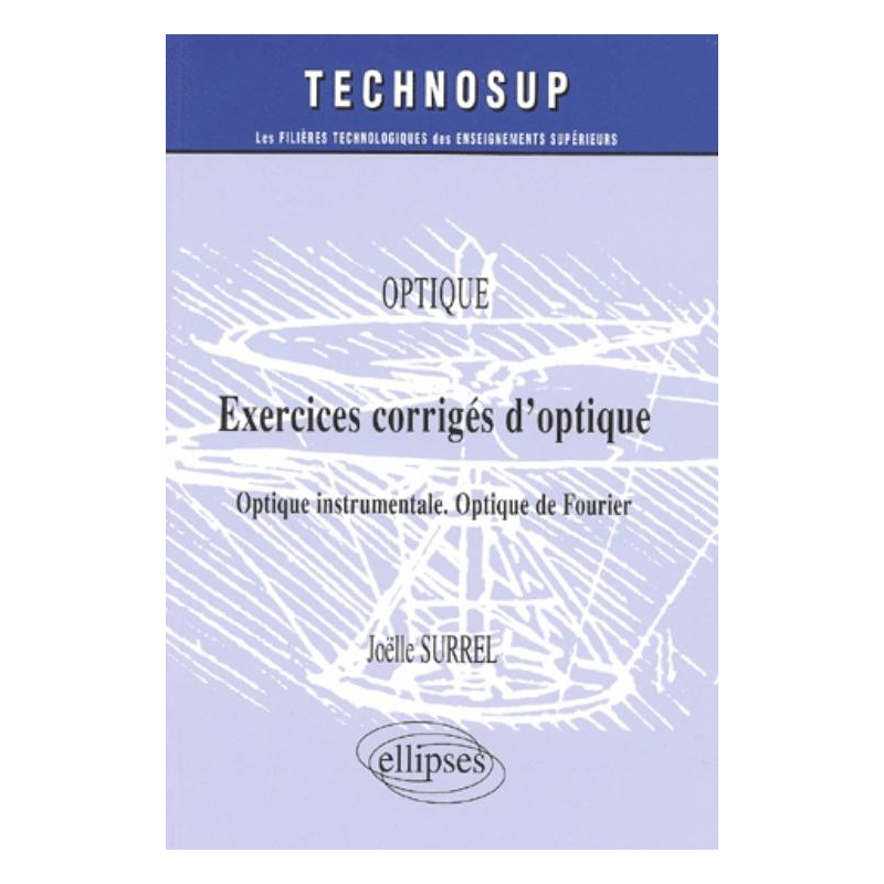 Exercices corrigés d'optique - Optique instrumentale - Optique de Fourier - Niveau A