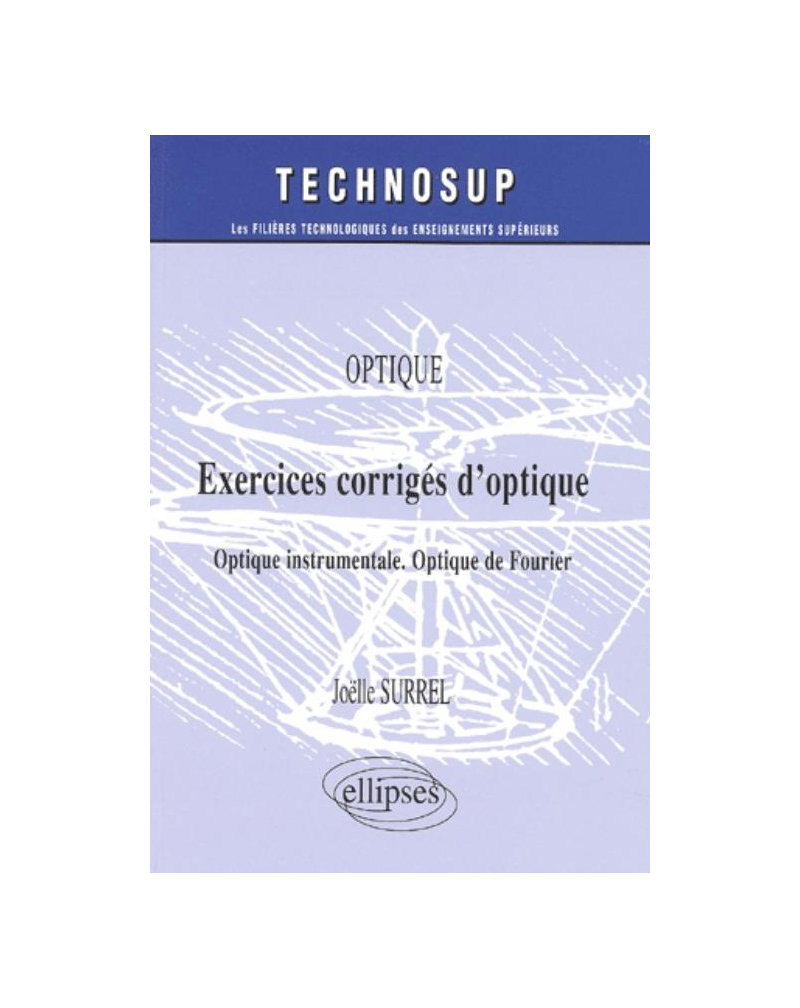 Exercices corrigés d'optique - Optique instrumentale - Optique de Fourier - Niveau A