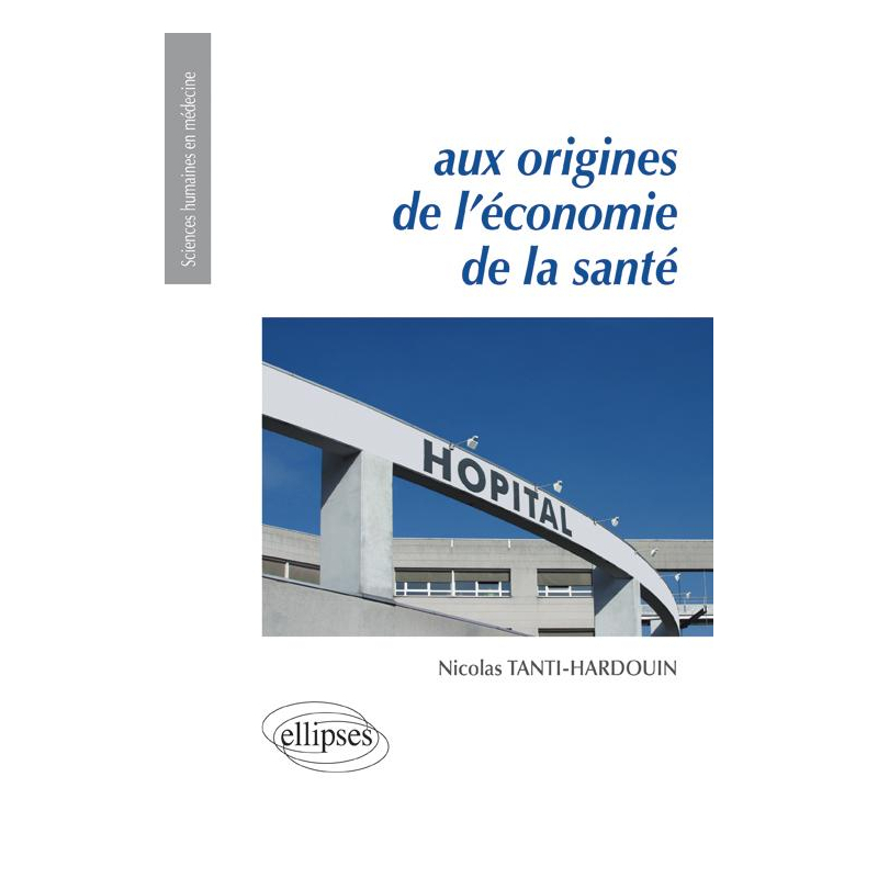 Aux origines de l'économie de la santé