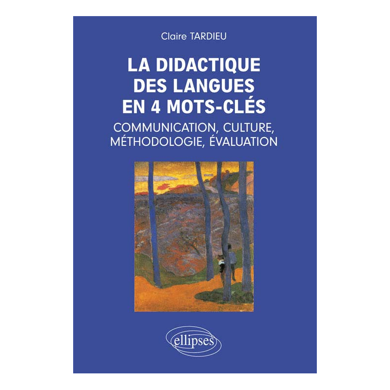 La didactique en 4 mots-clés: communication, culture, méthodologie, évaluation