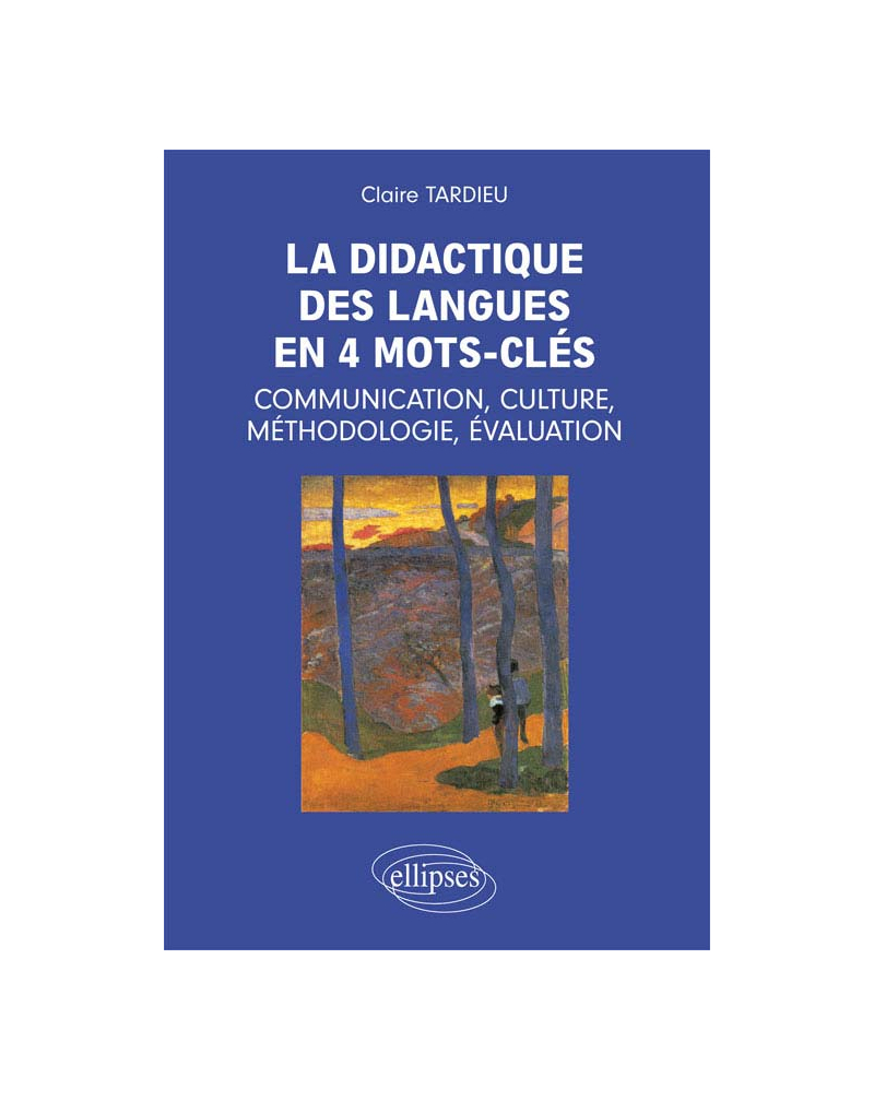 La didactique en 4 mots-clés: communication, culture, méthodologie, évaluation