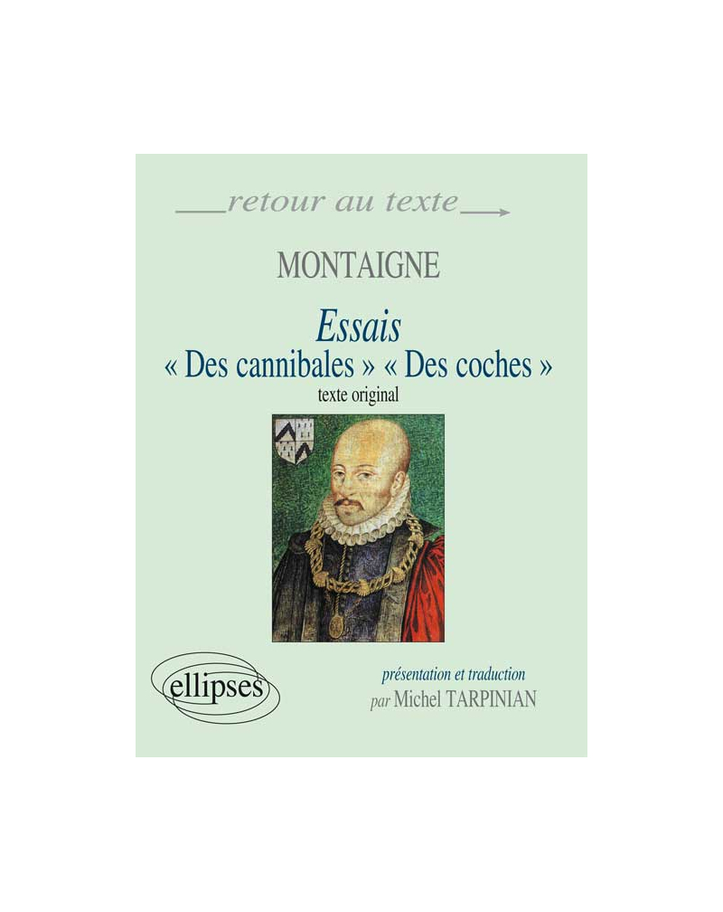 Montaigne, Essais (I,31 et III,6) - Edition bilingue