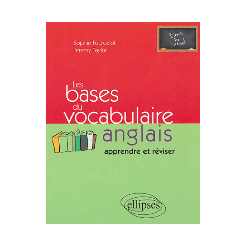 Les bases du vocabulaire anglais - (Apprendre et réviser)