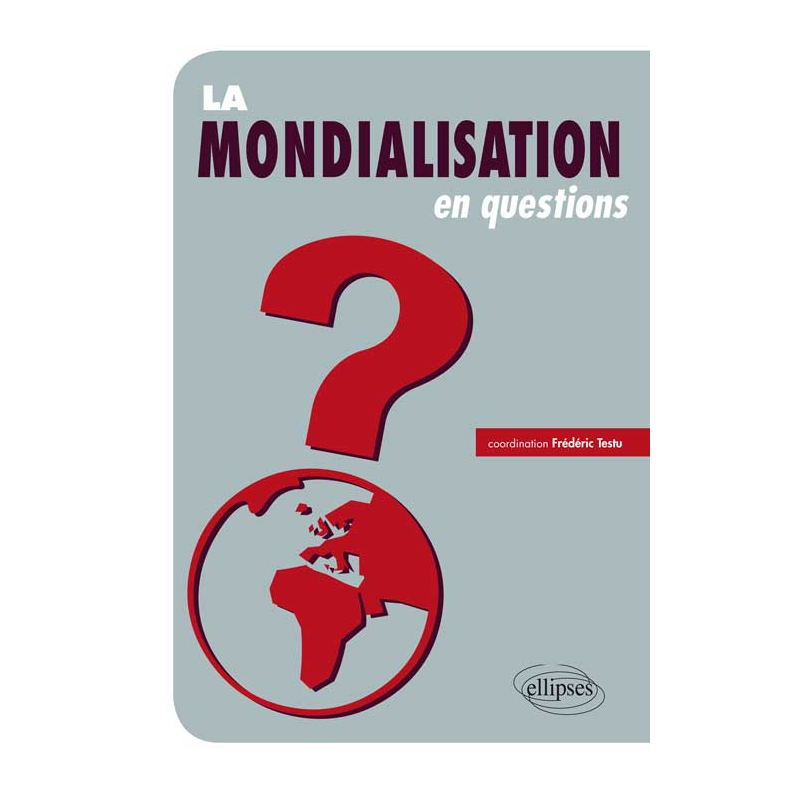 La mondialisation en questions