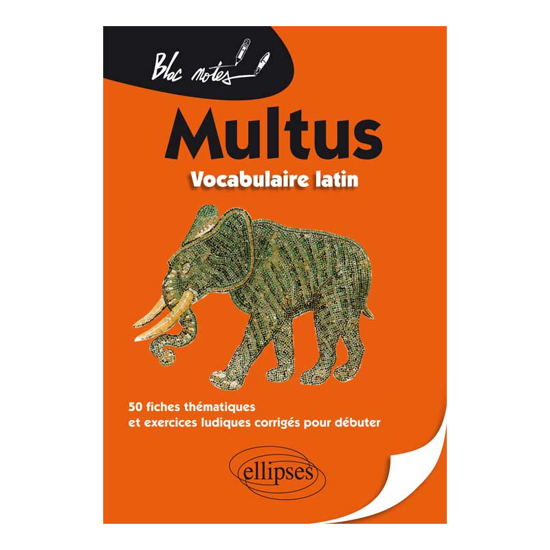 Multus. Vocabulaire latin. 50 fiches thématiques et exercices ludiques corrigés pour débuter