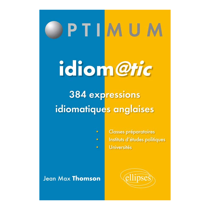 Idiom@tic, 384 expressions idiomatiques anglaises