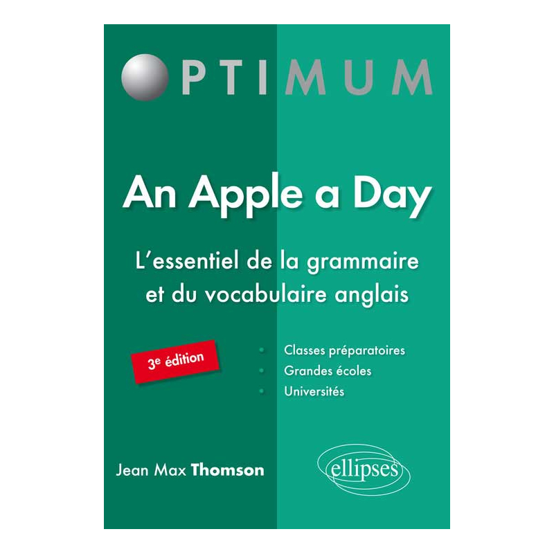 An Apple a Day. L’essentiel de la grammaire et du vocabulaire anglais - 3e édition