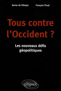 Tous contre l'Occident ? Les nouveaux défis géopolitiques