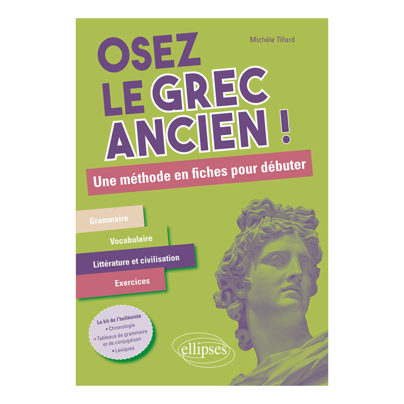 Osez le grec ancien. Une méthode en fiches pour débuter