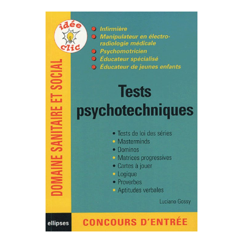 Tests psychotechniques - Infirmières- manipulateur en électroradiologie médicale - psychomotricien - éducateur spécialisé - Educateur de jeunes enfants