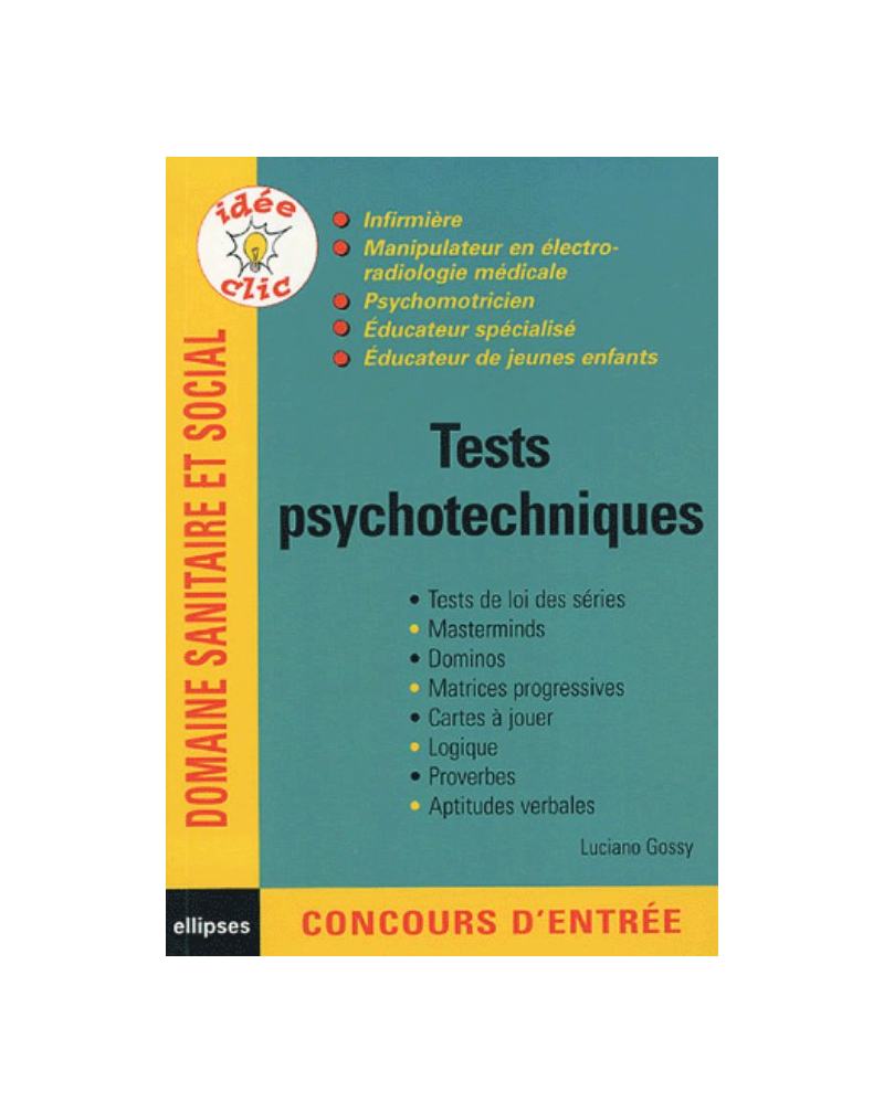 Tests psychotechniques - Infirmières- manipulateur en électroradiologie médicale - psychomotricien - éducateur spécialisé - Educateur de jeunes enfants