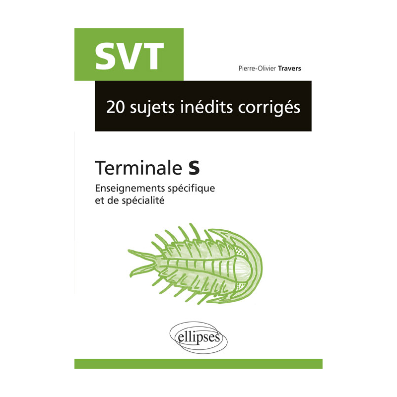 SVT - 20 sujets inédits corrigés - Terminale S