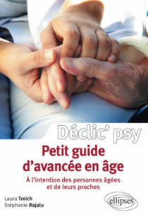 Petit guide d'avancée en âge (à l'intention des personnes âgées et de leurs proches)