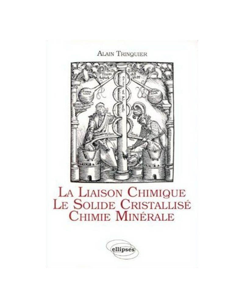 La liaison chimique - Le solide cristallisé - Chimie minérale
