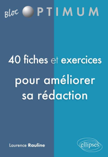 40 fiches et exercices pour améliorer sa rédaction