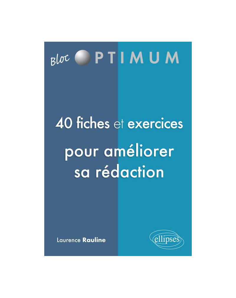 40 fiches et exercices pour améliorer sa rédaction