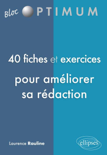 40 fiches et exercices pour améliorer sa rédaction