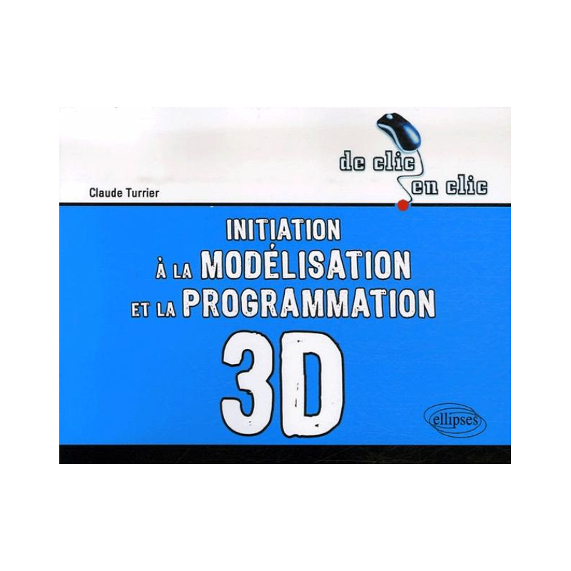 Initiation à la modélisation et à la programmation 3D