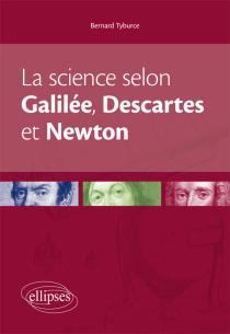 La science selon Galilée, Descartes et Newton