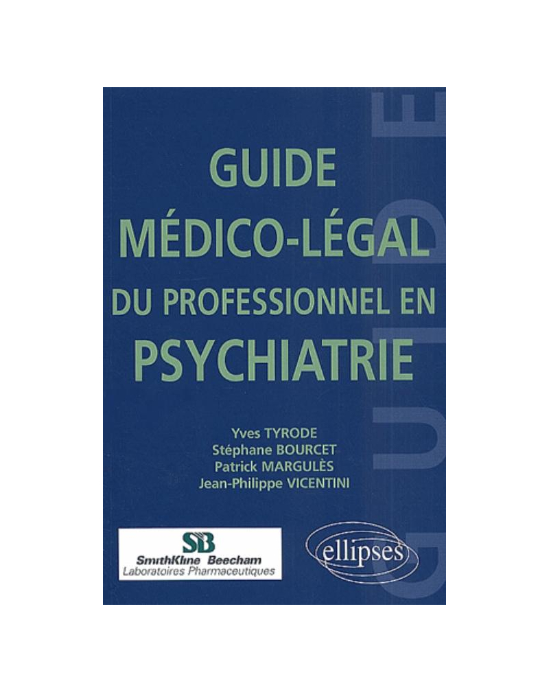Guide médico-légal du professionnel en psychiatrie