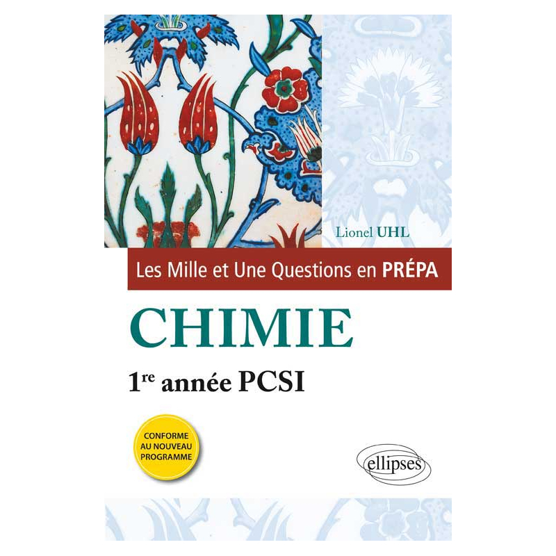 Les 1001 questions de la chimie en prépa - 1re année PCSI - programme 2013