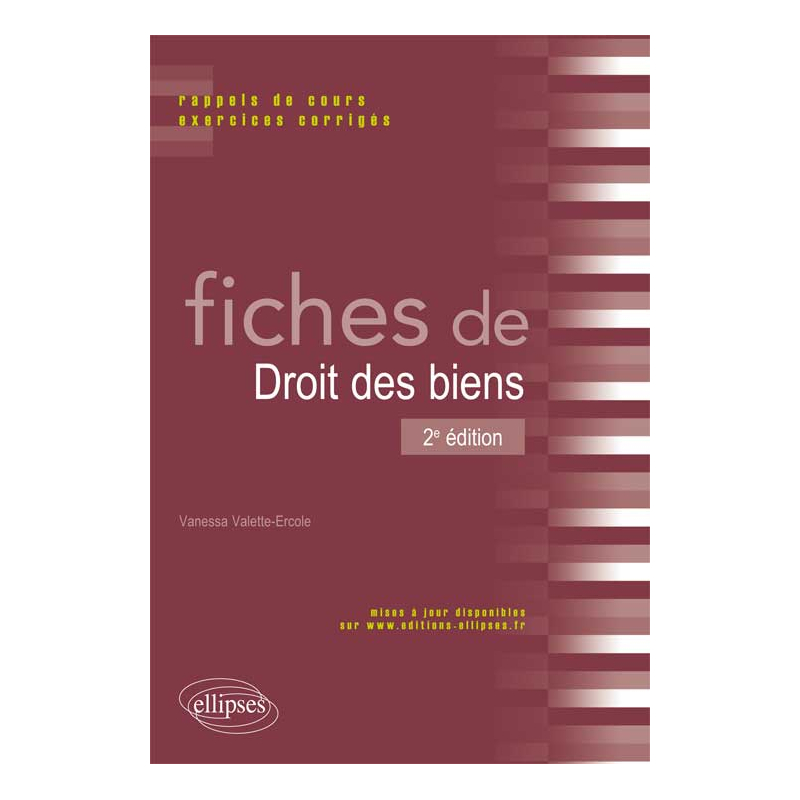 Fiches de Droit des biens. Rappels de cours et exercices corrigés. 2e édition