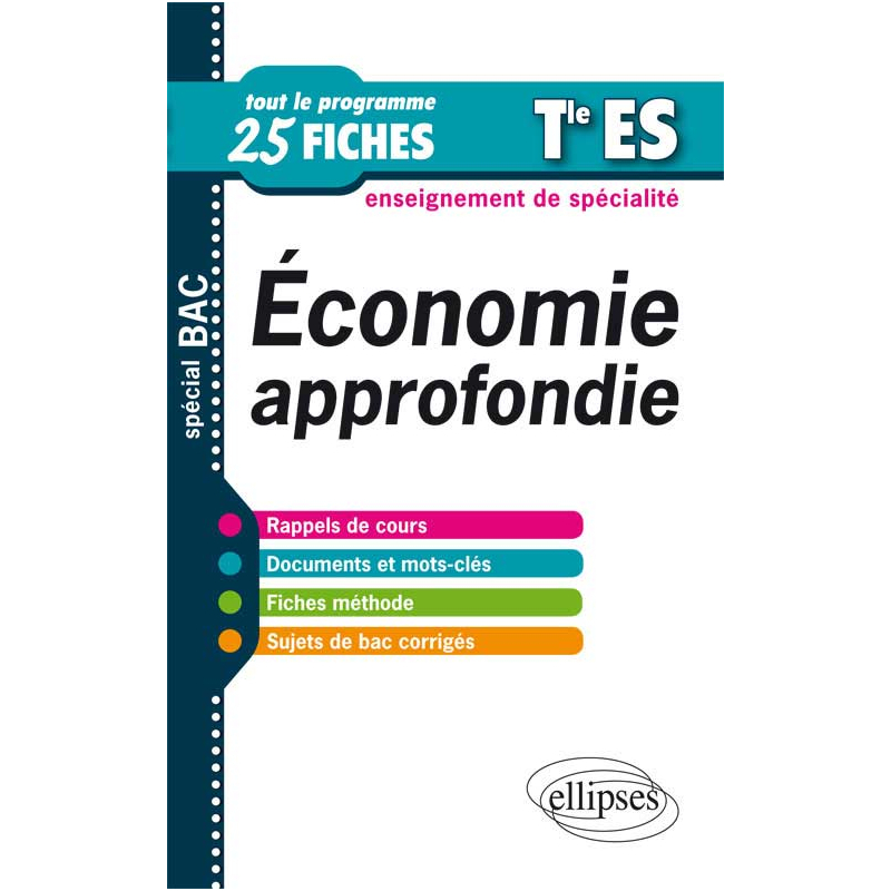 Économie approfondie en 25 fiches • Terminale ES - enseignement de spécialité
