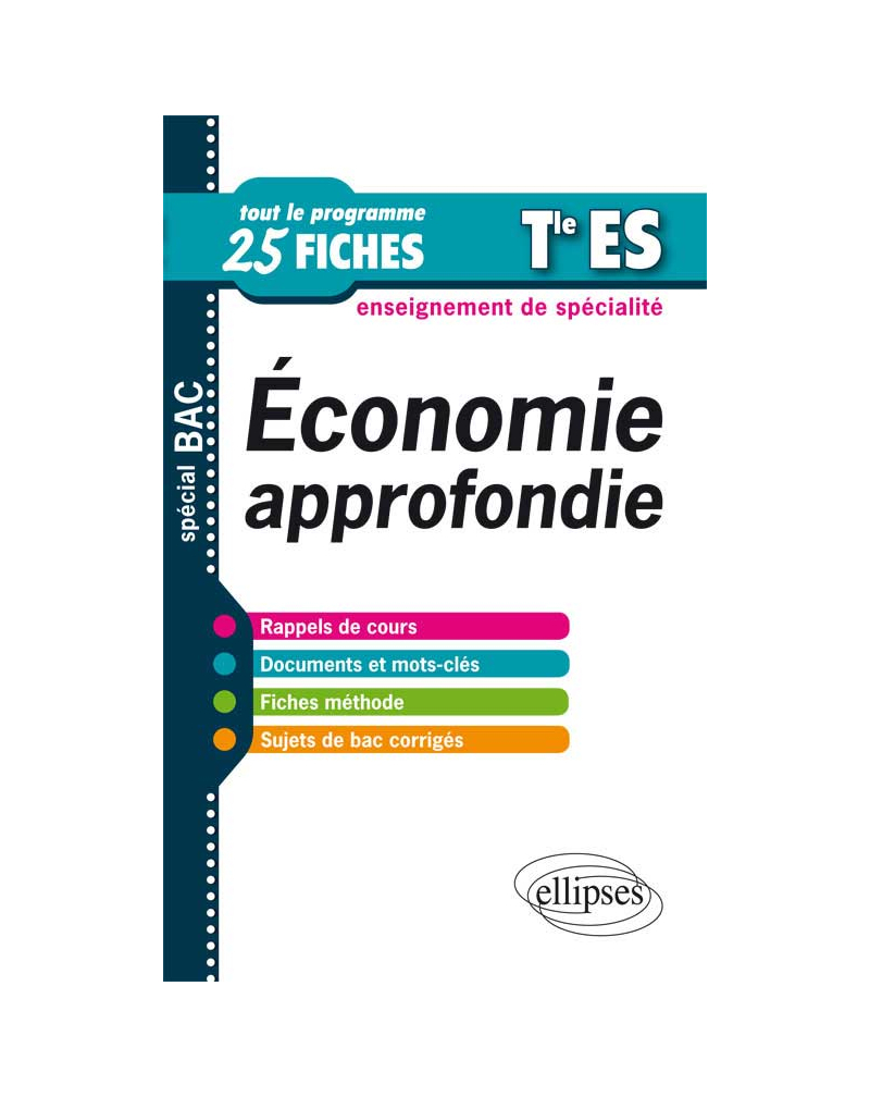 Économie approfondie en 25 fiches • Terminale ES - enseignement de spécialité