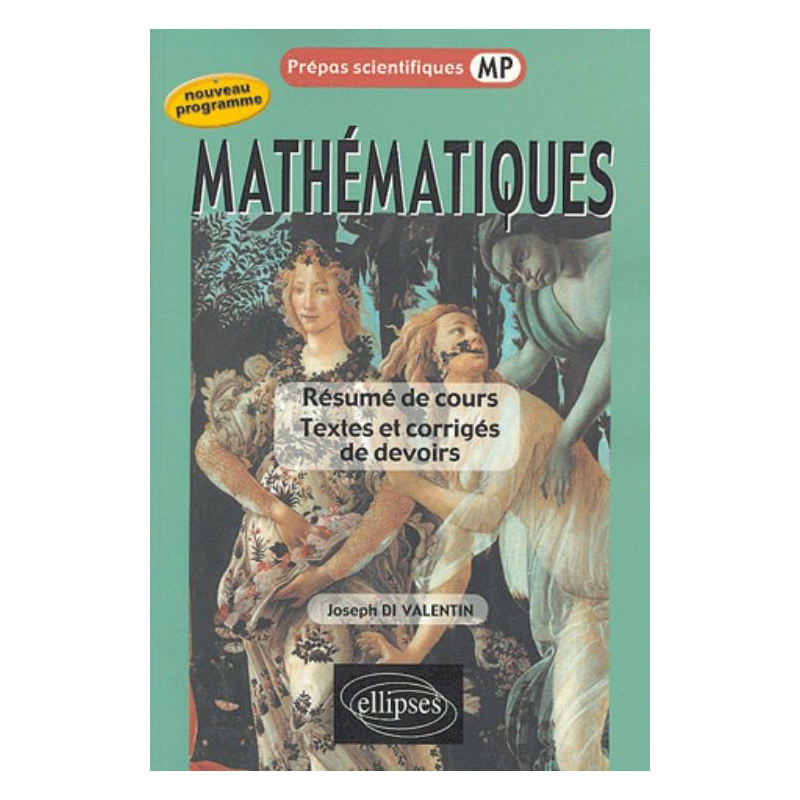 Mathématiques - Résumé de cours - Textes et corrigés de devoirs - MP