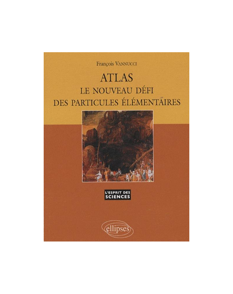 ATLAS - Le nouveau défi des particules élémentaires - n°44