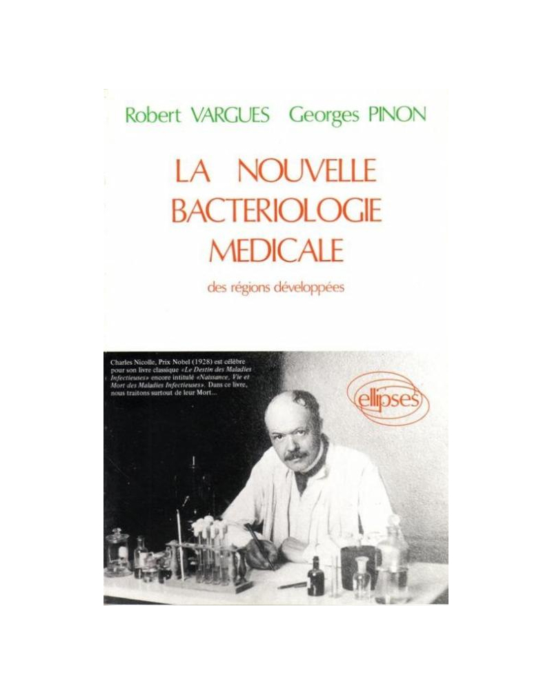 nouvelle bactériologie médicale des régions développées (La)