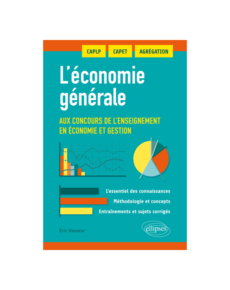L'économie générale aux concours de l'enseignement en économie et gestion. CAPLP, CAPET, AGRÉGATIONS