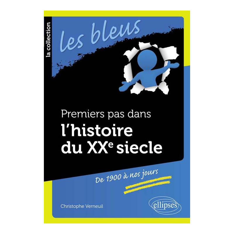 Premiers pas dans l'histoire du XXe siècle… De 1900 à nos jours