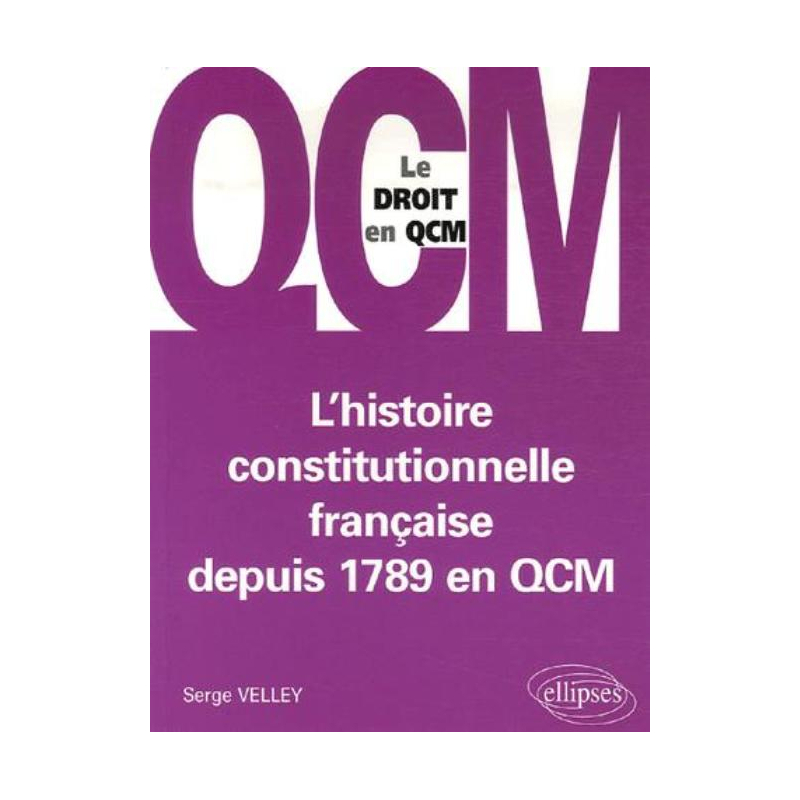 L'histoire constitutionnelle française depuis 1789 en QCM