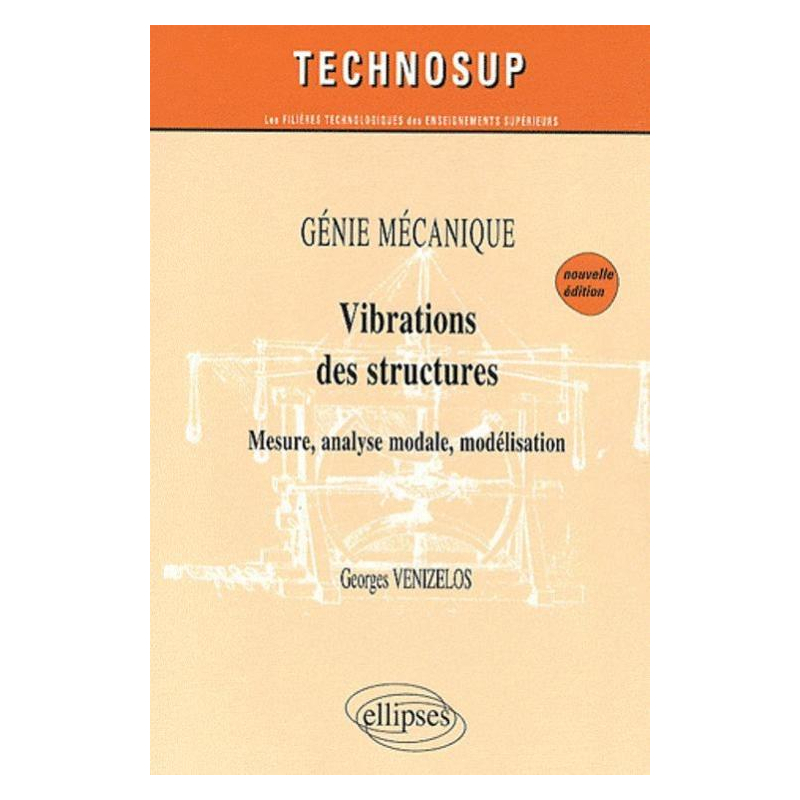 Vibrations des structures - Génie mécanique - Niveau B - 2e édition