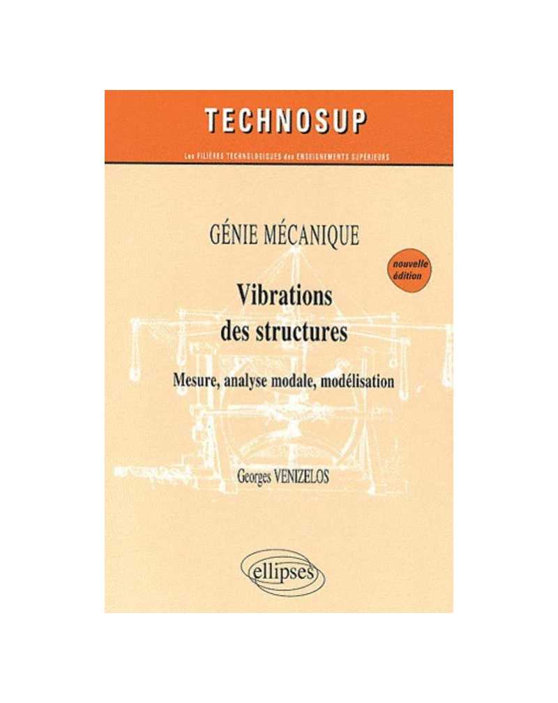 Vibrations des structures - Génie mécanique - Niveau B - 2e édition