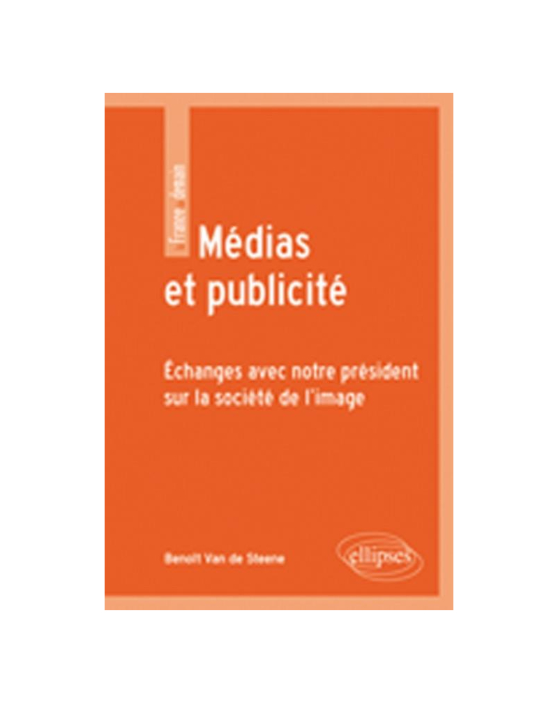 Médias et publicité. Échanges avec notre président sur la société de l’image