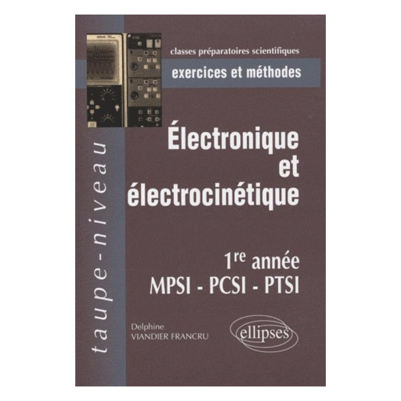 Electrocinétique et électronique MPSI-PCSI-PTSI
