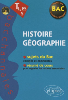Histoire-Géographie - Terminales L, ES et S - nouvelle édition